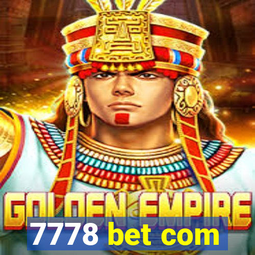 7778 bet com